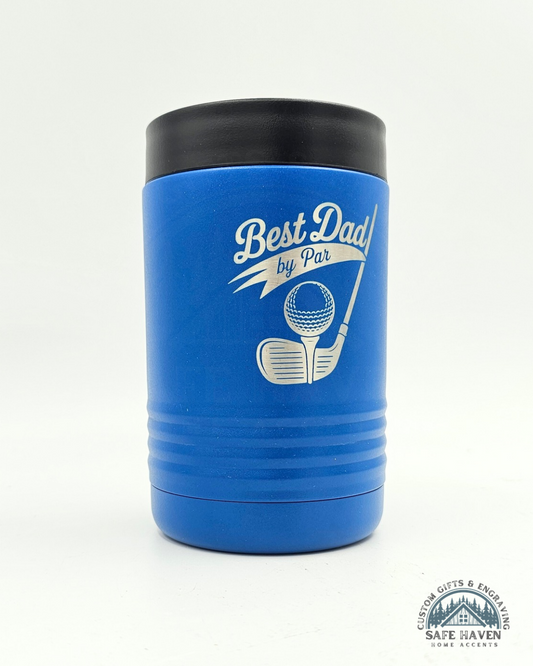 "Best Dad by Par" Stainless Steel Insulated Koozie